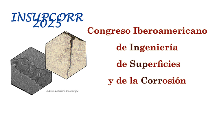 Insupcorr2025: El Congreso Iberoamericano de Ingeniería de Superficies y de la Corrosión